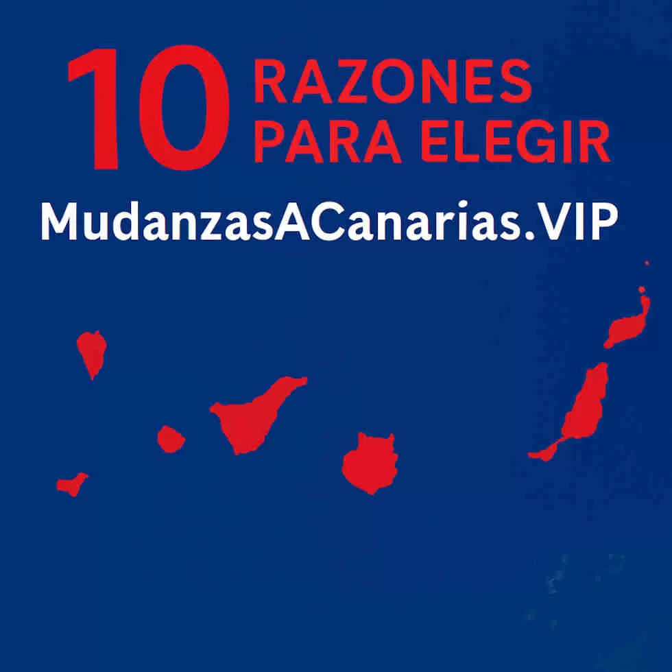 10 Razones para Elegir MudanzasACanarias.VIP